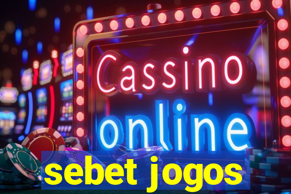 sebet jogos